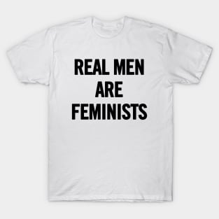 Real Men Are Feminists T-Shirt